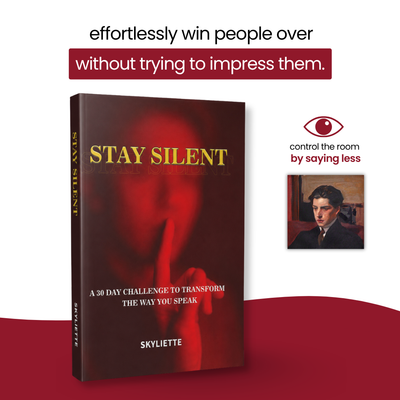 Stay Silent: 30-Day Challenge to Transform The Way You Speak